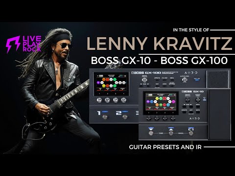 Lenny Kravitz style BOSS GX-100 presets