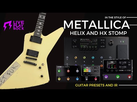 Metallica style Line 6 Helix HX Stomp Guitar presets